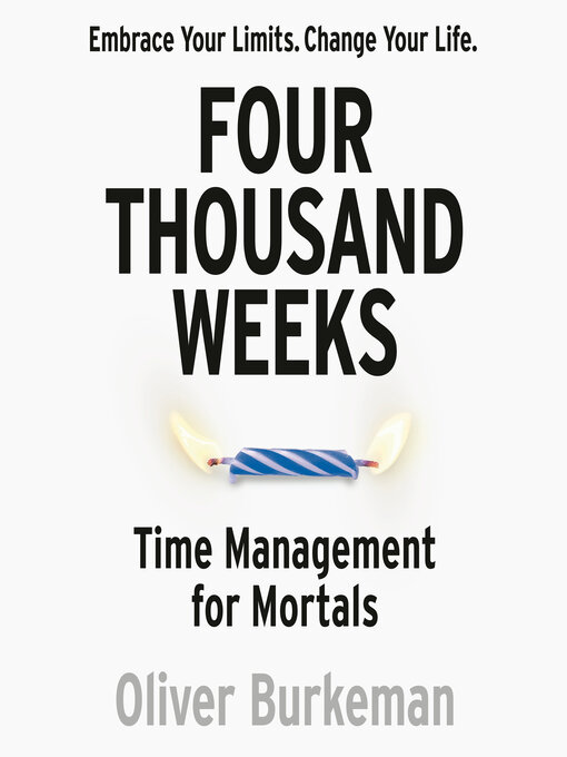 Title details for Four Thousand Weeks by Oliver Burkeman - Wait list